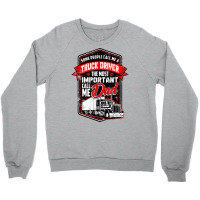Funny Semi Truck Driver Design Gift For Truckers And Dads T Shirt Crewneck Sweatshirt | Artistshot