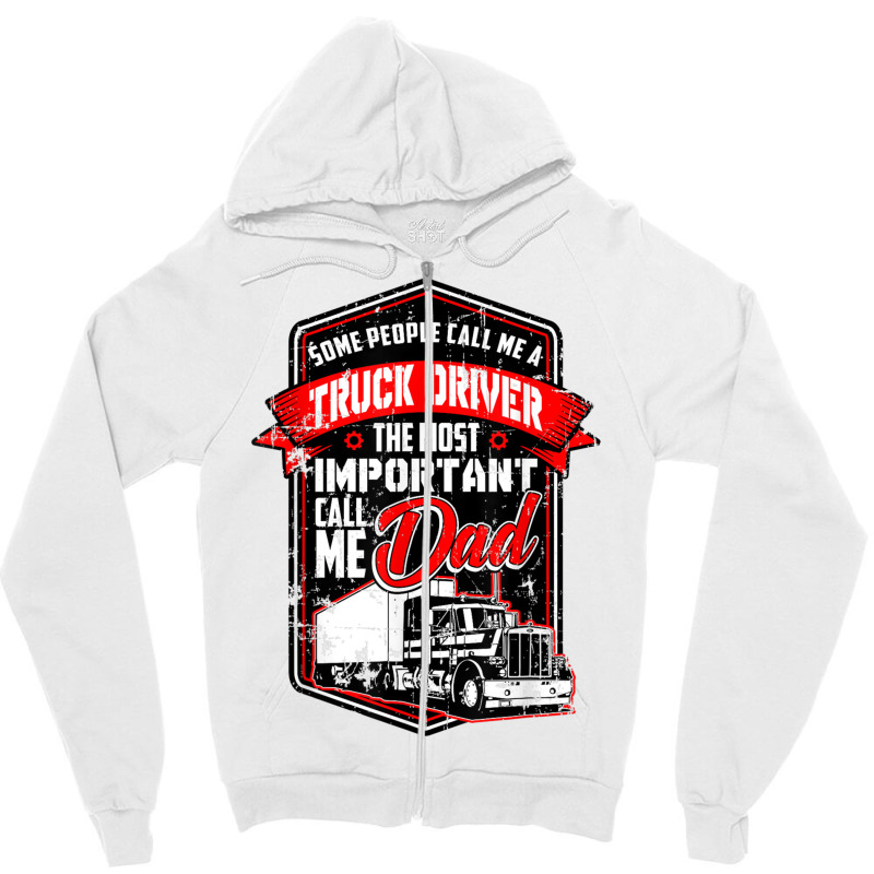 Funny Semi Truck Driver Design Gift For Truckers And Dads T Shirt Zipper Hoodie | Artistshot