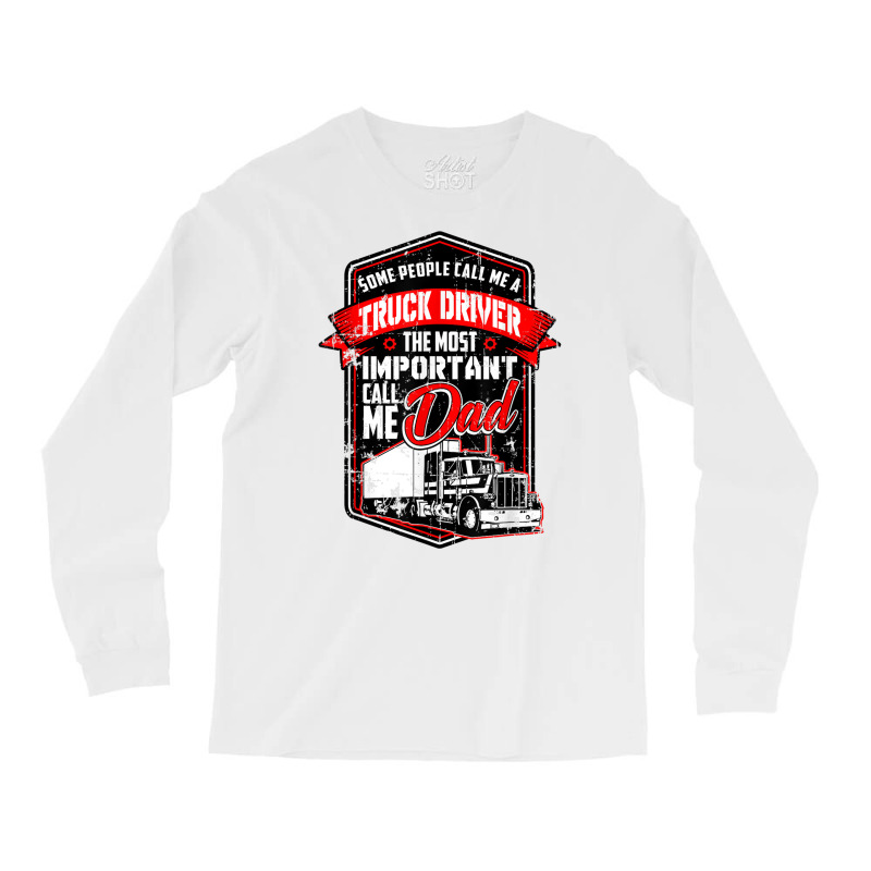 Funny Semi Truck Driver Design Gift For Truckers And Dads T Shirt Long Sleeve Shirts | Artistshot