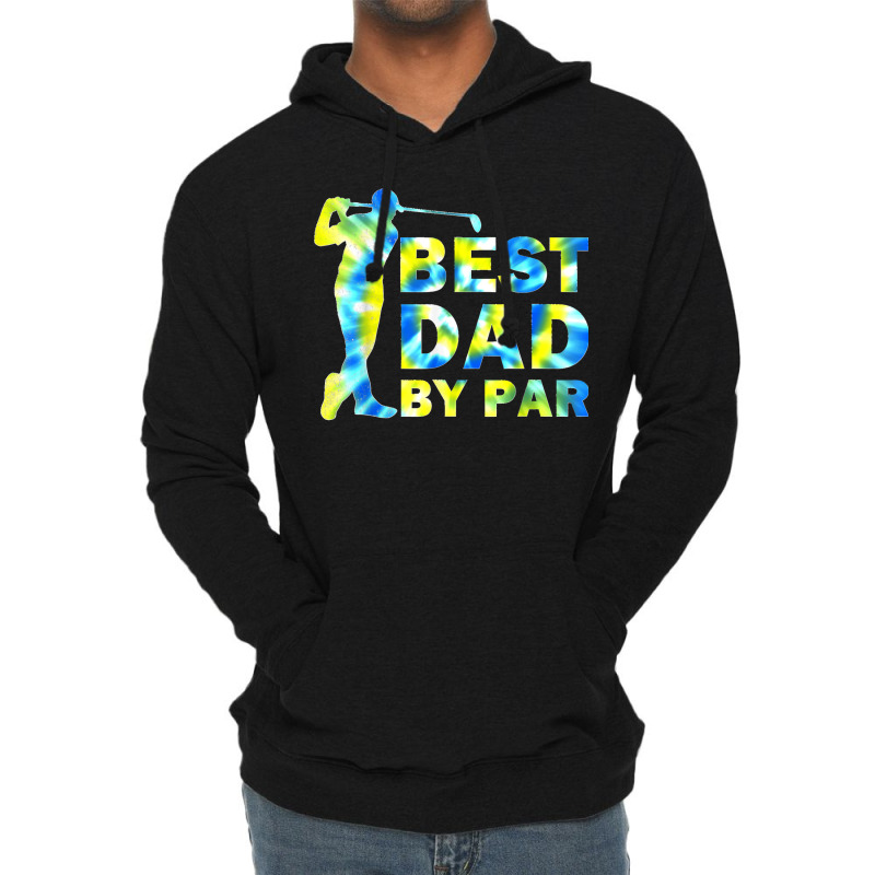 Funny Father's Day Best Dad By Par Tie Dye Golf Lover Lightweight Hoodie | Artistshot