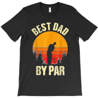 Funny Father's Day Best Dad By Par Golf Lover Vintage T-shirt | Artistshot