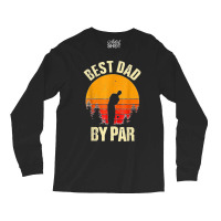 Funny Father's Day Best Dad By Par Golf Lover Vintage Long Sleeve Shirts | Artistshot