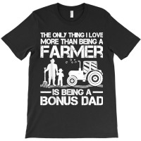 Funny Farming Tractor Retro Farmer Bonus Dad Father's Day T-shirt | Artistshot