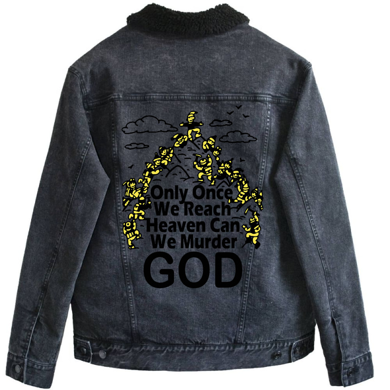 Only Once We Reach Heaven Can We Murder God Unisex Sherpa-lined Denim Jacket | Artistshot