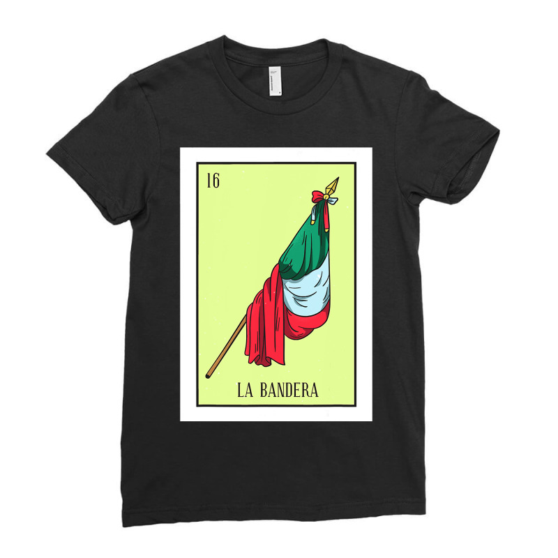 La Bandera Lottery Card Gift The Flag Card Mexican Lottery Ladies Fitted T-Shirt by AlejandroArtist | Artistshot