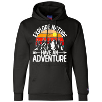 Funny Explore Nature Have An Adventure Retro Forest Champion Hoodie | Artistshot