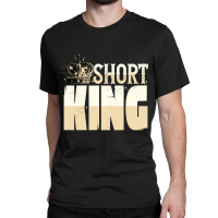 Short King Funny Short Guy Crown One Classic T-shirt | Artistshot