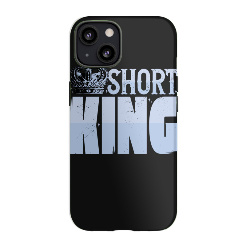 Short King Funny Short Guy Crown Iphone 13 Case | Artistshot