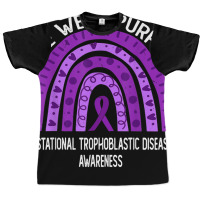 Wear Purple For Gestational Trophoblastic Disease Awareness T Shirt Graphic T-shirt | Artistshot