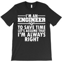 Funny Engineer To Save Time Engineering Student T-shirt | Artistshot