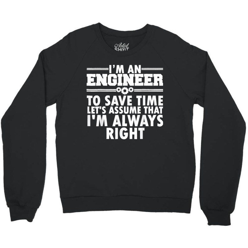 Funny Engineer To Save Time Engineering Student Crewneck Sweatshirt | Artistshot