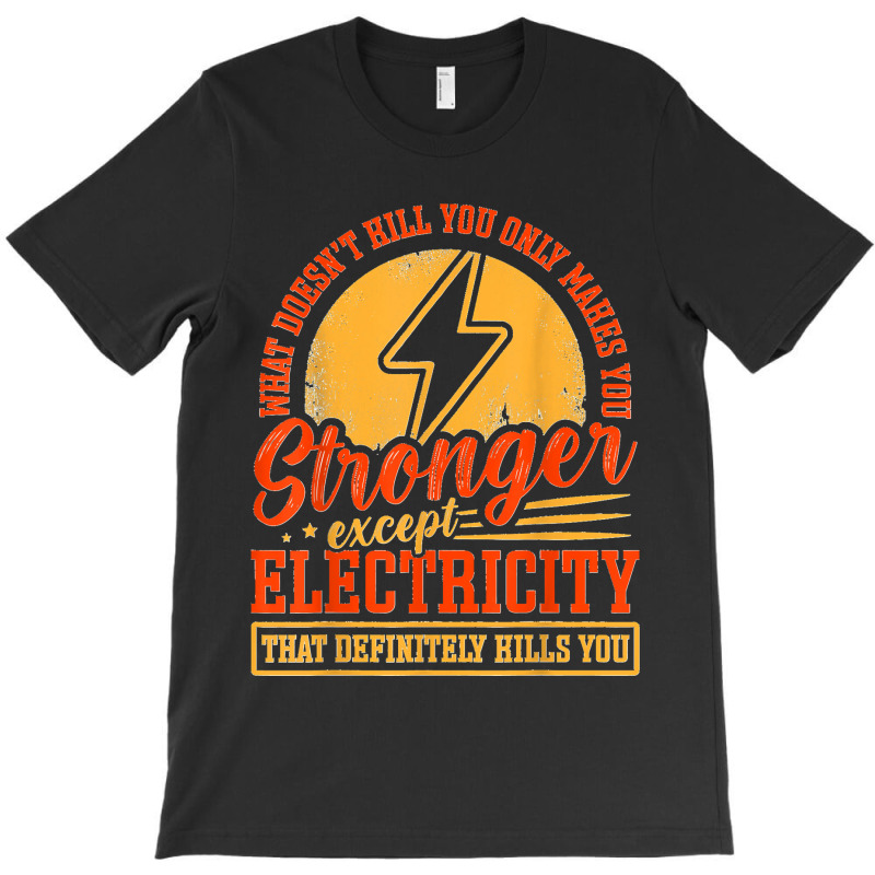 Funny Electricity Electrical Lineman Electrician T-shirt | Artistshot