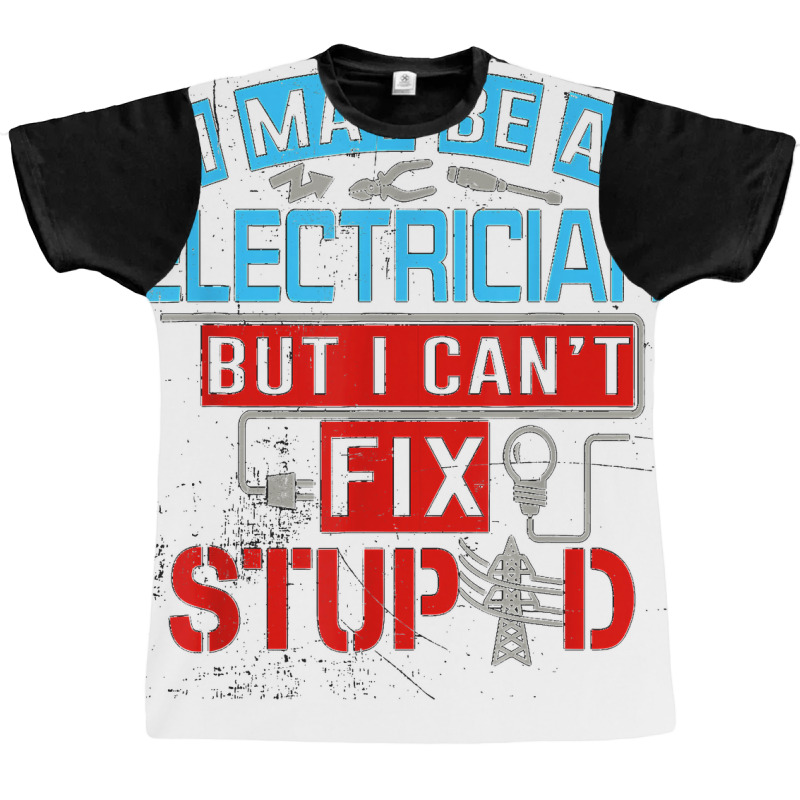 Funny Electricians For Men Funny Electrician Gifts Graphic T-shirt | Artistshot