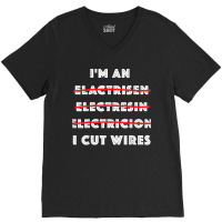 Funny Electrician I Cut Wires Spelling Mistakes Electrician V-neck Tee | Artistshot