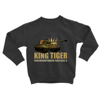 King Tiger Ii Panzer Tank World War Two German Army   Tiger Tank Toddler Sweatshirt | Artistshot