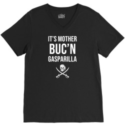 funny gasparilla it's mother buc'n gasparilla pirate t shirt V-Neck Tee | Artistshot