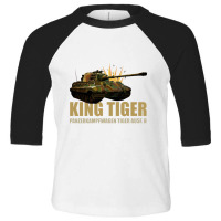 King Tiger Ii Panzer Tank World War Two German Army   Tiger Tank Toddler 3/4 Sleeve Tee | Artistshot