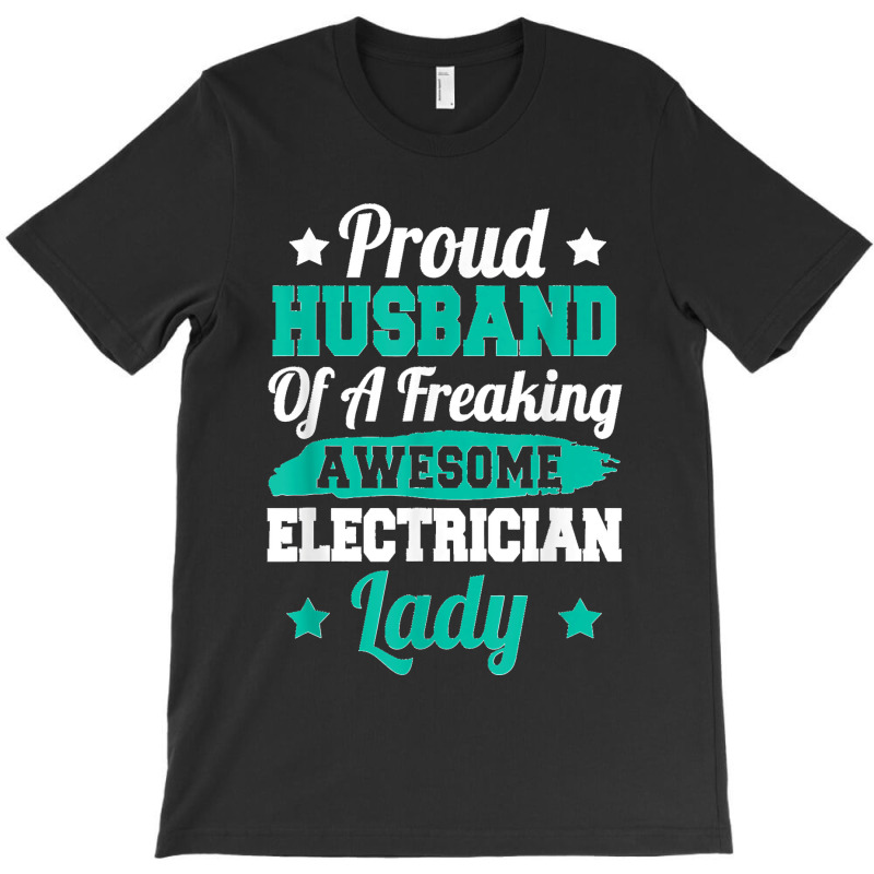 Electricity Electrical Lineman Electrician Husband T-shirt | Artistshot