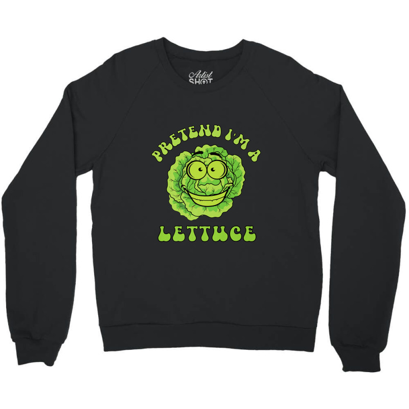 Pretend I'm A Lettuce Retro Wavy Text Premium Crewneck Sweatshirt | Artistshot