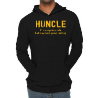 Huncle Like A Regular Uncle But Way More Good Looking Lightweight Hoodie | Artistshot