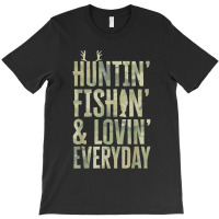 Hunting Fishing Loving Every Day Shirt, Fathers Day Camo T-shirt | Artistshot