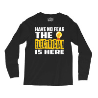 Electrician Have No Fear Long Sleeve Shirts | Artistshot