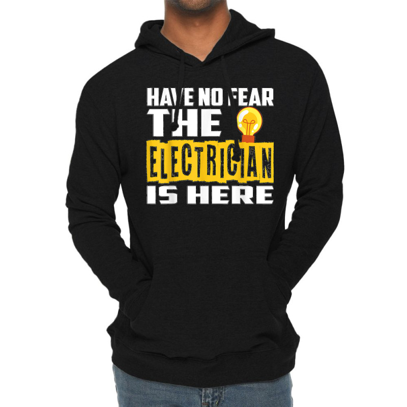 Electrician Have No Fear Lightweight Hoodie | Artistshot