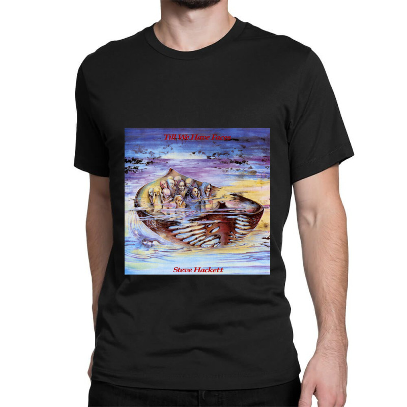 Steve Hackett Till We Have Faces Classic T-shirt | Artistshot