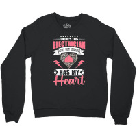 Electrician Wife Electrician Has My Heart Lineman Girlfriend Crewneck Sweatshirt | Artistshot