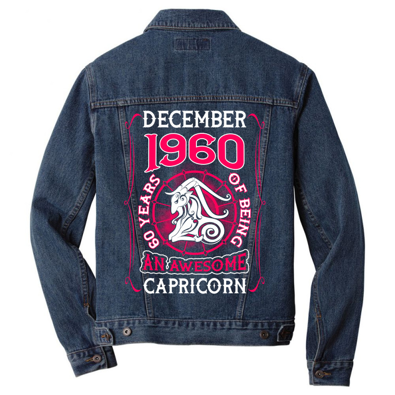 December 1960 60 Years Of Being Capricorn Men Denim Jacket | Artistshot