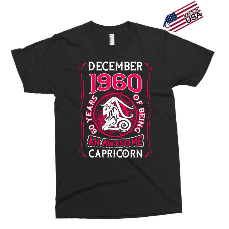 December 1960 60 Years Of Being Capricorn Exclusive T-shirt | Artistshot