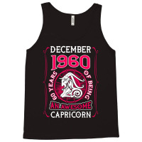 December 1960 60 Years Of Being Capricorn Tank Top | Artistshot