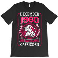 December 1960 60 Years Of Being Capricorn T-shirt | Artistshot