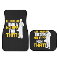 Electrician There Is No App For That! Electrical Profession Full Set Car Mats | Artistshot