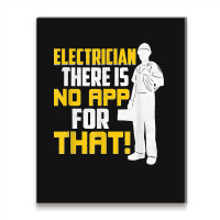 Electrician There Is No App For That! Electrical Profession Metal Print Vertical | Artistshot