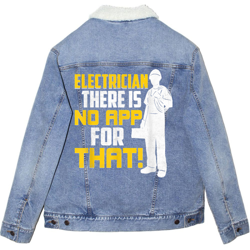 Electrician There Is No App For That! Electrical Profession Unisex Sherpa-lined Denim Jacket | Artistshot