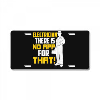 Electrician There Is No App For That! Electrical Profession License Plate | Artistshot