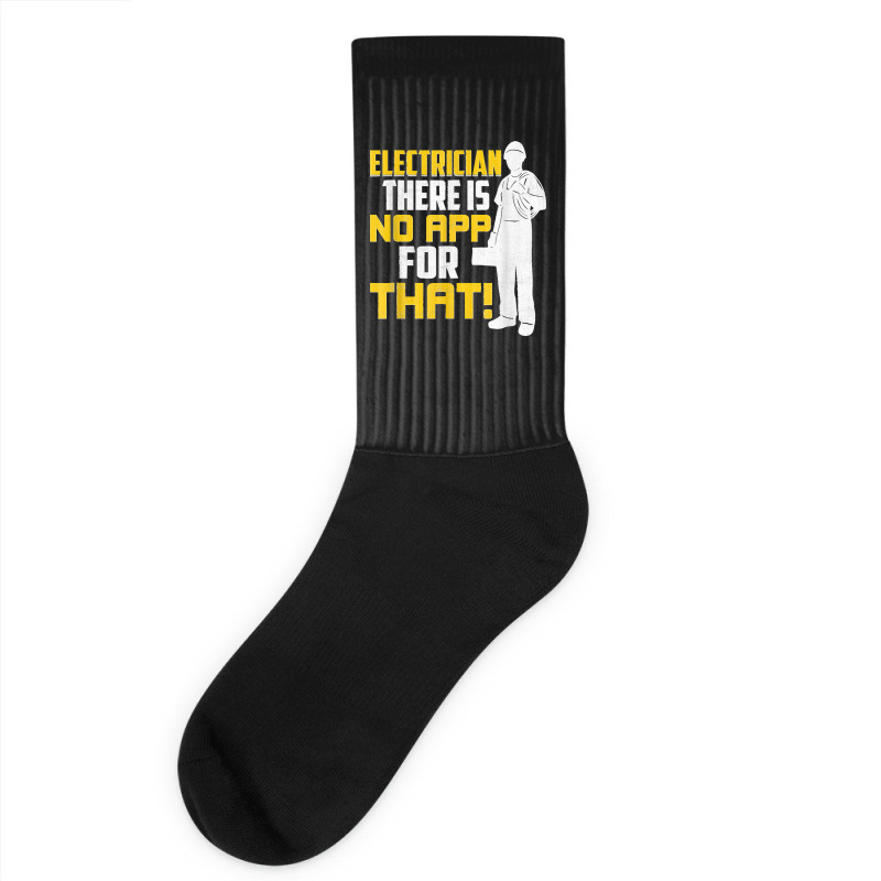 Electrician There Is No App For That! Electrical Profession Socks | Artistshot