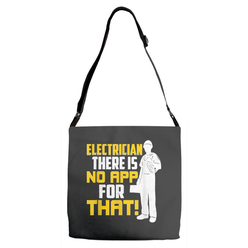 Electrician There Is No App For That! Electrical Profession Adjustable Strap Totes | Artistshot