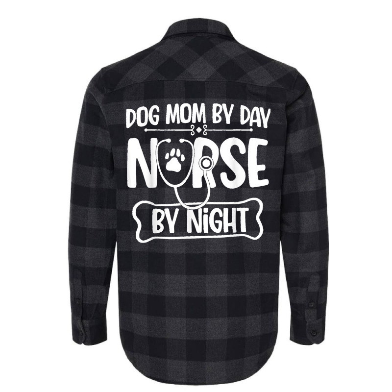 Funny Dog Mom By Day Nurse By Night Rn Nursing Flannel Shirt | Artistshot