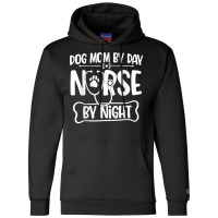 Funny Dog Mom By Day Nurse By Night Rn Nursing Champion Hoodie | Artistshot