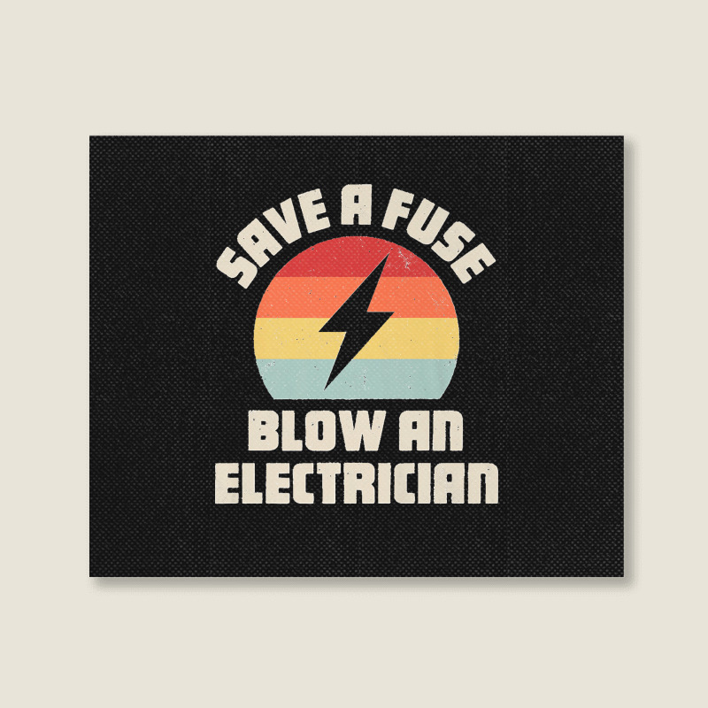 Electrician Save A Fuse Funny Lineman Wireman Retro Vintage Premium Landscape Canvas Print | Artistshot