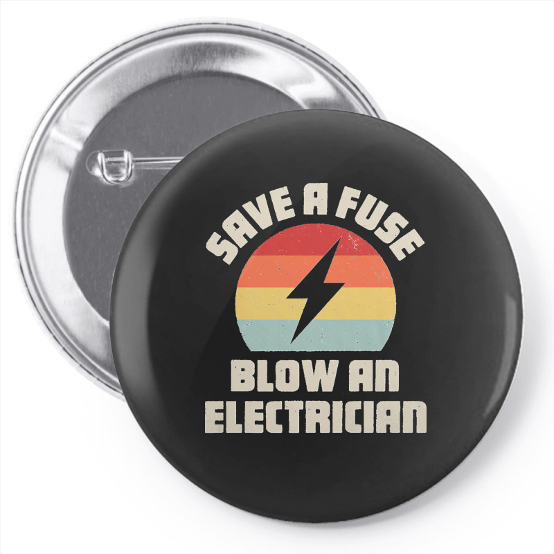 Electrician Save A Fuse Funny Lineman Wireman Retro Vintage Premium Pin-back Button | Artistshot