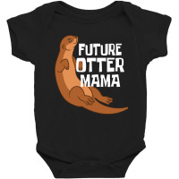 Otter And Sea Otters Future Otter Mama Baby Bodysuit | Artistshot