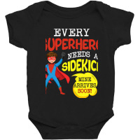 Every Superhero Needs A Sidekick Ba Baby Bodysuit | Artistshot