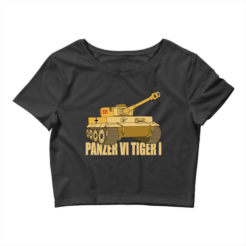 Panzer Vi Tiger I Tank Gift Ww2 German Army Tanks   Panzer Vi Crop Top by kudaponijengkulit | Artistshot