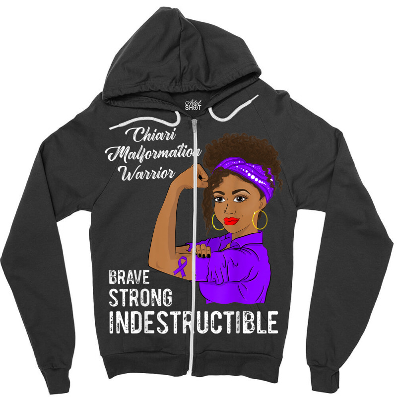 Chiari Malformation Warrior Indestructible Awareness Gift Zipper Hoodie | Artistshot