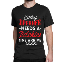 Every Superhero Needs A Sidekick Ba2 Classic T-shirt | Artistshot