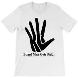 Kawhi board man 2025 gets paid t shirt