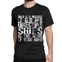 Wind Is A Measure Of God Directing The Sail From The Work Of Your Hand Classic T-shirt | Artistshot